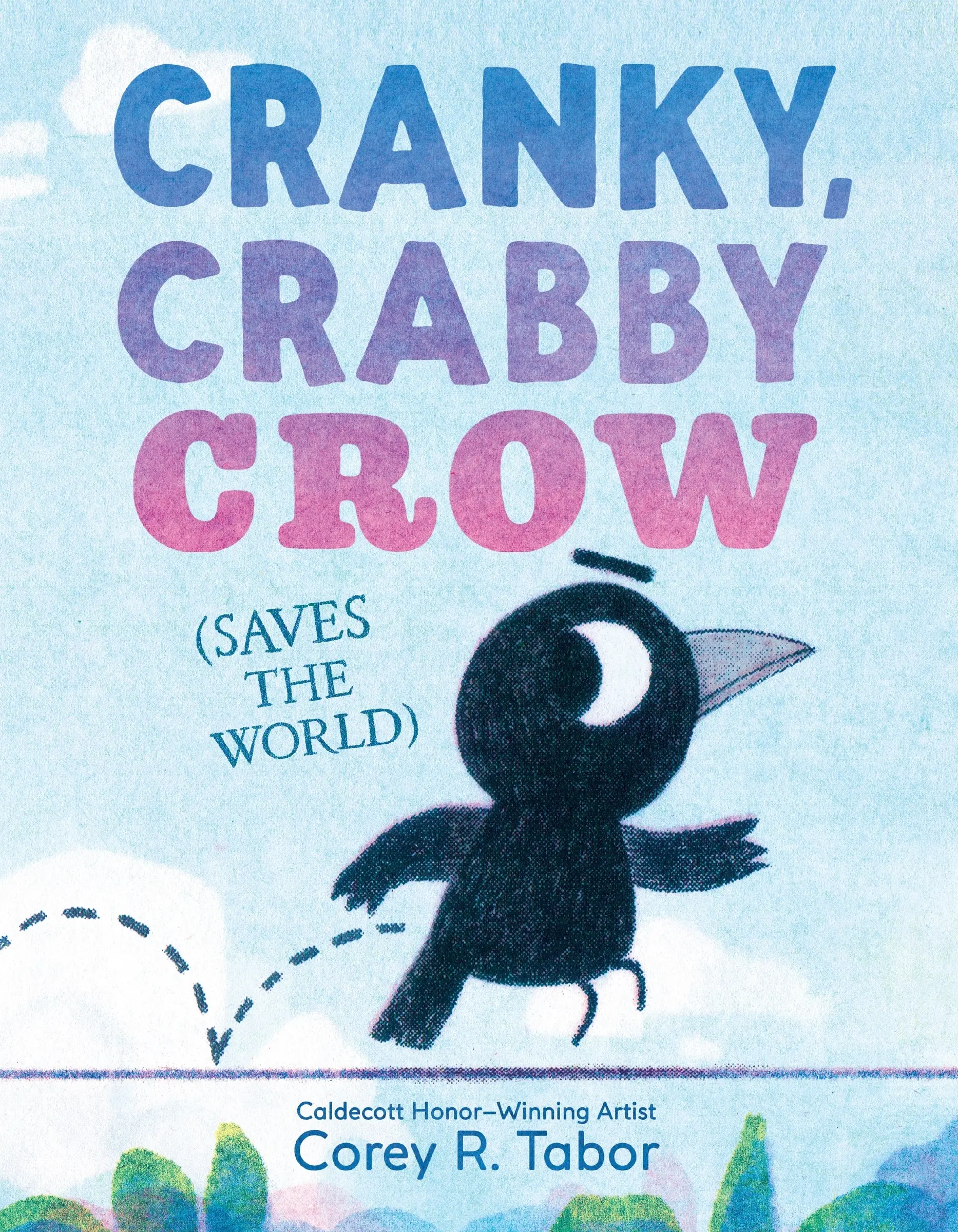 Cranky, Crabby Crow (Saves the World) by Corey R. Tabor||Corey R. Tabor [Hardback Book]