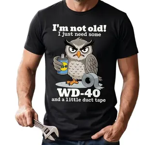 “I’m Not Old, I Just Need Some WD‑40 & Duct Tape” Funny Owl T‑Shirt – Vintage Graphic, Soft Unisex Cotton Tee, Great Joke Gift for Men & Women