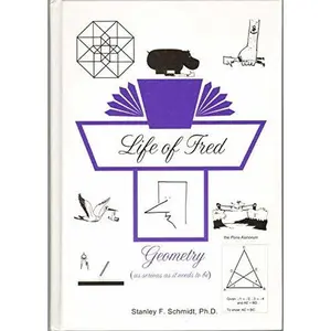 USED-Life of Fred: Geometry by Ph.D. Stanley F. Schmidt (Unknown)