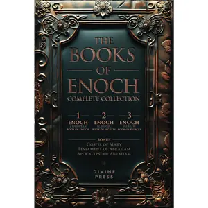 The Books of Enoch: Complete Collection - Featuring 1 Enoch, 2 Enoch, 3 Enoch, Original Illustrations, and Bonus Apocryphal Texts (Illustrated) Hardcover