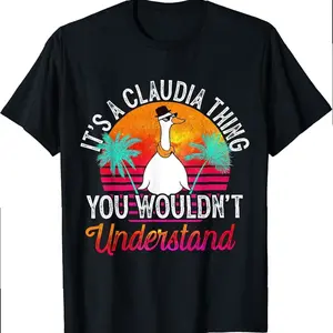 It's A Claudia Thing You Wouldn't Understand Funny Claudia T-shirt