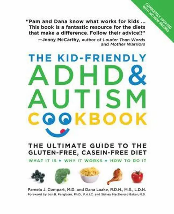 USED-The Kid-Friendly ADHD & Autism Cookbook, Updated and Revised: The Ultimate Guide to the Gluten-Free, Casein-Free Diet by Pamela Compart (Hardcover)