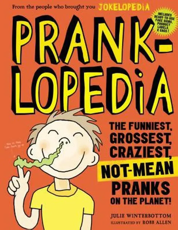 USED Book - Pranklopedia: The Funniest, Grossest, Craziest, Not-Mean Pranks on the Planet! by Julie Winterbottom (Paperback) - english