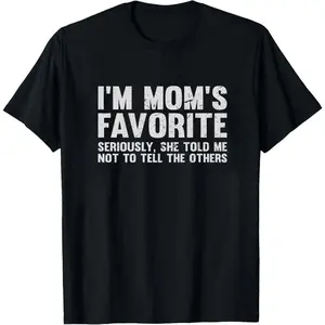 I'm Mom's Favorite,Mom's Favorite Shirt, Family Matching Gifts, Favorite Child Gift, Funny Mom Shirt, Favorite Kid Shirt, Favorite Son Gift