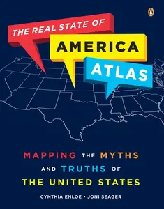 USED-The Real State of America Atlas: Mapping the Myths and Truths of the United States by Enloe, Cynthia (Paperback)