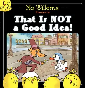 USED-That Is Not a Good Idea! by Willems, Mo (Hardcover)