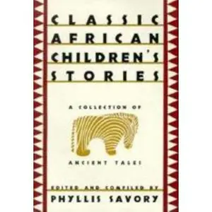 Classic African Children's Stories: A Collection of Ancient Tales (Paperback) - Used