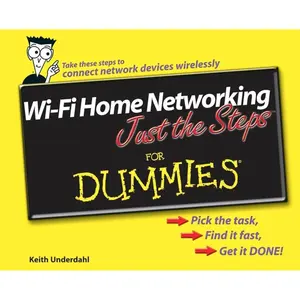 Wi-Fi Home Networking Just the Steps For Dummies 1st Edition