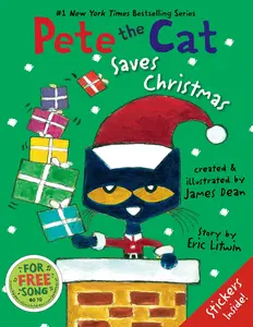 Pete the Cat Saves Christmas: Includes Sticker Sheet! A Christmas Holiday Book for Kids (Pete the Cat) by Eric Litwin||James Dean||Kimberly Dean [Hardback Book]