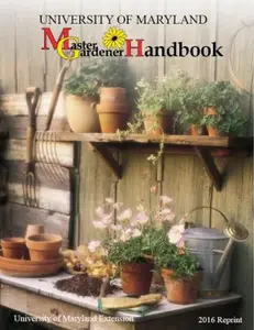 USED-The Maryland Master Gardener Handbook by Reprint) University of Maryland Extension by University of Maryland Extension Home and Garden Inform (Unknown)