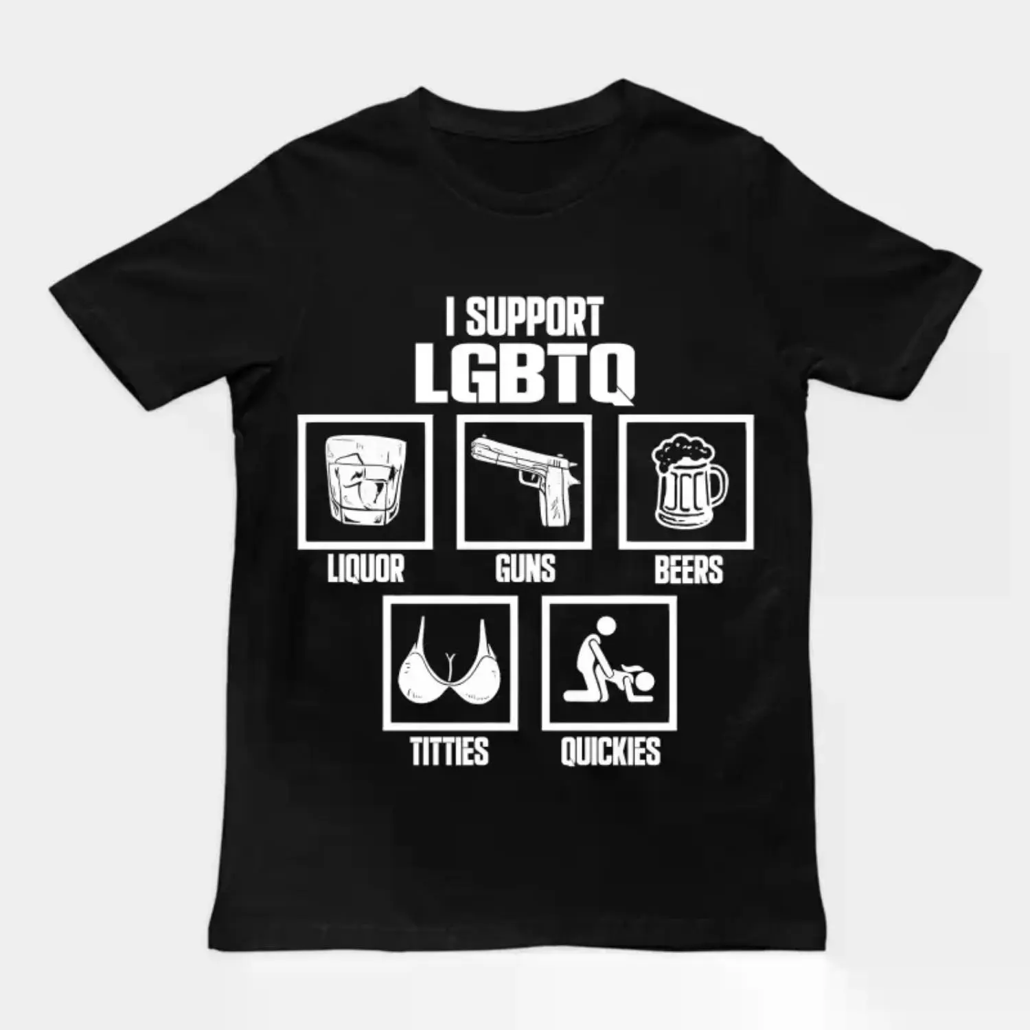 LGBTQ Support Shirt - Funny Liquor, Guns, Beers & Quickies Meme Tee - Unisex Crewneck Tshirt for Men & Women - Trendy Daily Wear Gift