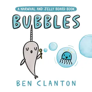 USED-Bubbles (a Narwhal and Jelly Board Book) by Clanton, Ben (Board book)