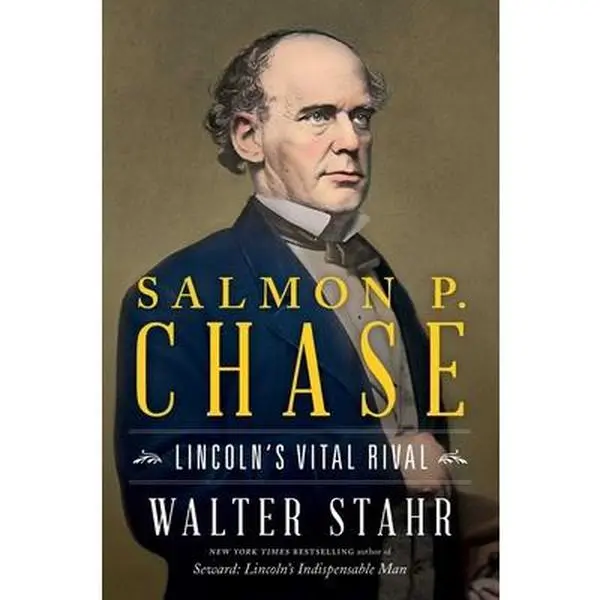 Used Hardback Book - Salmon P. Chase: Lincoln's Vital Rival by Walter Stahr (848pp, English) - Biography, History, Politics (Humanities & Social Sciences), Stahr, Walter
