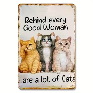 [Aluminum plate signboard]2D Flat, Vintage Metal Wall Art Sign - Funny Cat Lover Decor with Orange Tabby, Grey & Tabby Cats - "Behind Every Good Woman. . . A Lot of Cats" Quote - Easy Hang Home, Office, Kitchen, Garage Decoration