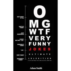 USED-Funny Jokes: Ultimate LoL Edition: (Jokes, Dirty Jokes, Funny Anecdotes, Best jokes, Jokes for Adults) by Smith, Adam (Paperback)