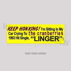 The Cranberries "Linger" Bumper Sticker | Keep Honking The Cranberries Bumper Sticker, Keep Honking Sticker, Bumper Sticker
