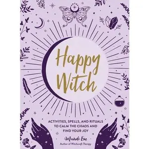 USED-Happy Witch: Activities, Spells, and Rituals to Calm the Chaos and Find Your Joy by Em, Mandi (Hardcover)