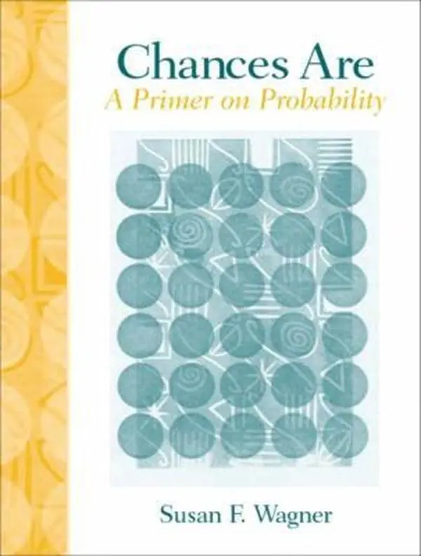 USED Book - Chances Are: A Primer on Probability by Wagner, Susan F., Ph.D. (Paperback) - english