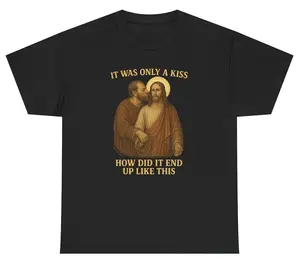 It Was Only A Kiss Shirt, Funny Jesus Shirt, Christian Meme Shirt, Easter Tee, Gen Z Humor, Out Of Pocket Humor, Dank Meme