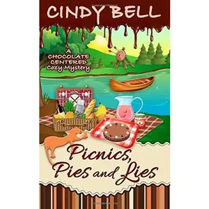 USED-Picnics, Pies and Lies (A Chocolate Centered Cozy Mystery) by Cindy Bell (Paperback)