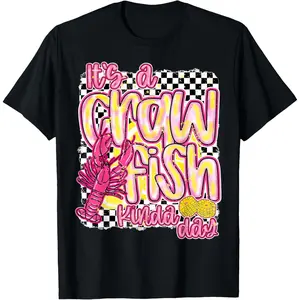 It's A Crawfish Kinda Day Crawfish Funny Louisiana Seafood T-Shirt