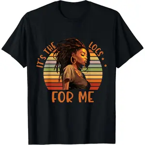 100% Cotton It's the Locs For Me Afro Hair Black American African Girl T-Shirt