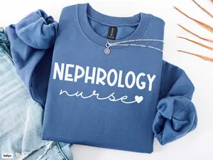 Nephrology Nurse short sleeve T-Shirt OR Sweatshirt , Kidney Care RN tee, Dialysis Nurse Shirt