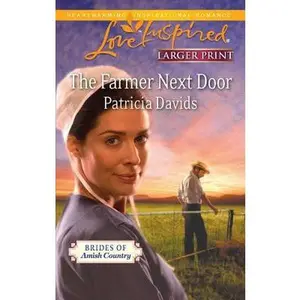 USED-The Farmer Next Door (Love Inspired Larger Print) by Patricia Davids (Paperback)