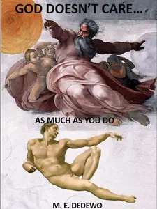 God Doesn't Care...as much as you do