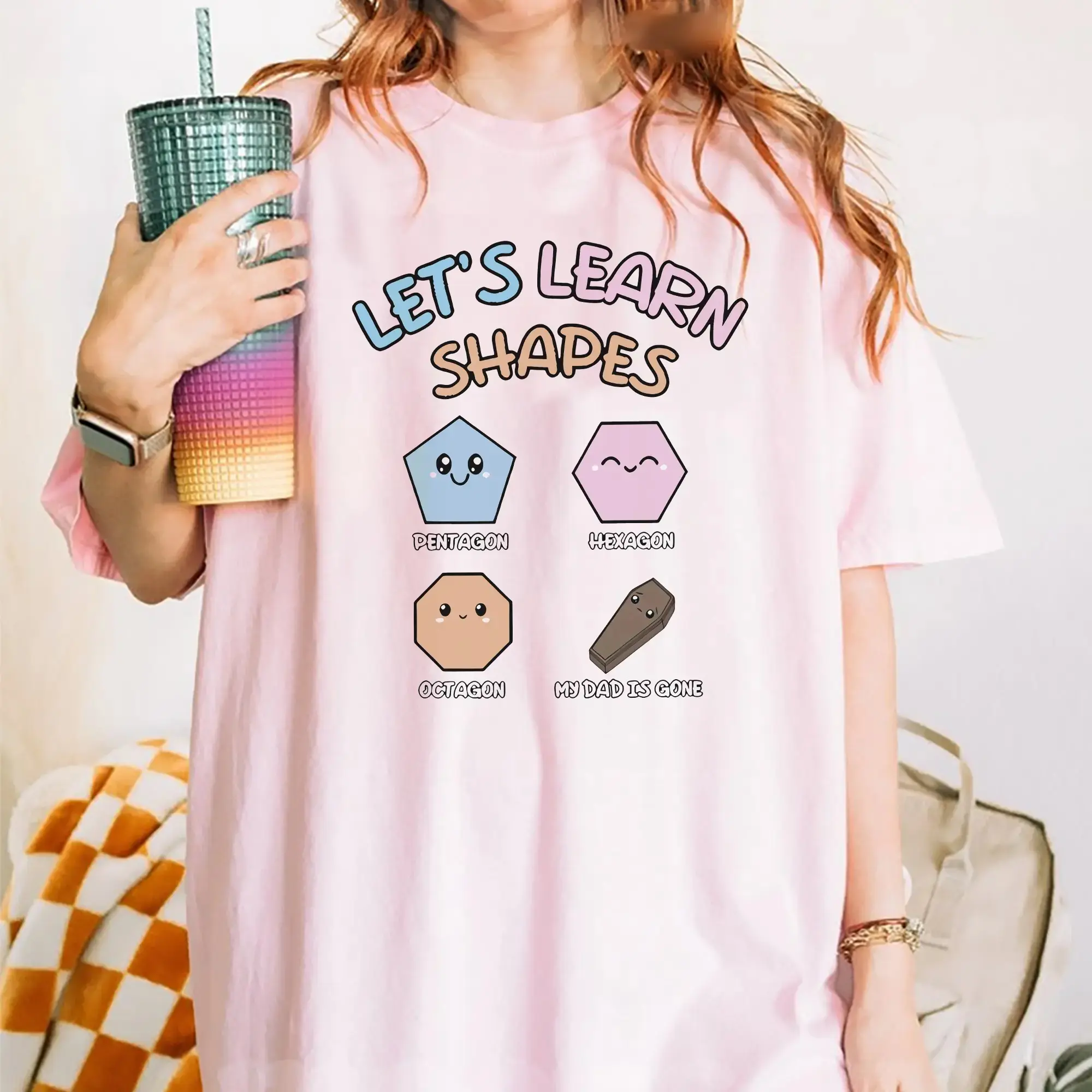 Print Culture Lab My Dad is Gone Shirt, Let's Learn Shapes Hoodie, Dead Dad Club, Casual