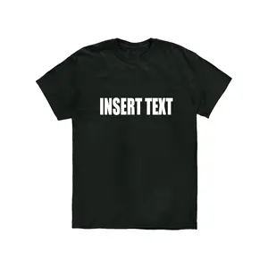 LWG-CUSTOMIZABLE TEXT T-SHIRT