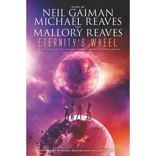 Eternity's Wheel (InterWorld Trilogy: Volume Number 3) by Neil Gaiman||Michael Reaves||Mallory Reaves [Paperback Book]