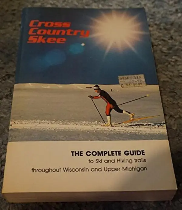USED Book - Cross Country Skee: The Complete Guide to Ski and Hiking Throughout Wisconsin and Upper Michigan by unknown author (Unknown) - english