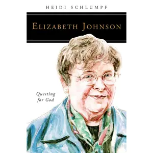 USED-Elizabeth Johnson: Questing for God by Schlumpf, Heidi (Paperback)