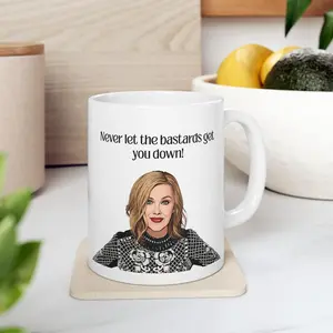 Never Let The Bastards Get You Down Mug, Schiitt's Creek Moira Rose Mug Mug, Catheriine O'Hara The Perfect Mug Coffee Cup, Best Gift For