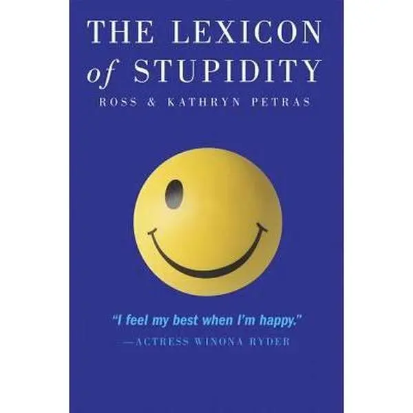 USED-The Lexicon of Stupidity by Petras, Kathryn (Paperback)