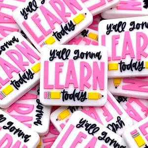Ya'll Gonna Learn Today Silicone Focal Beads