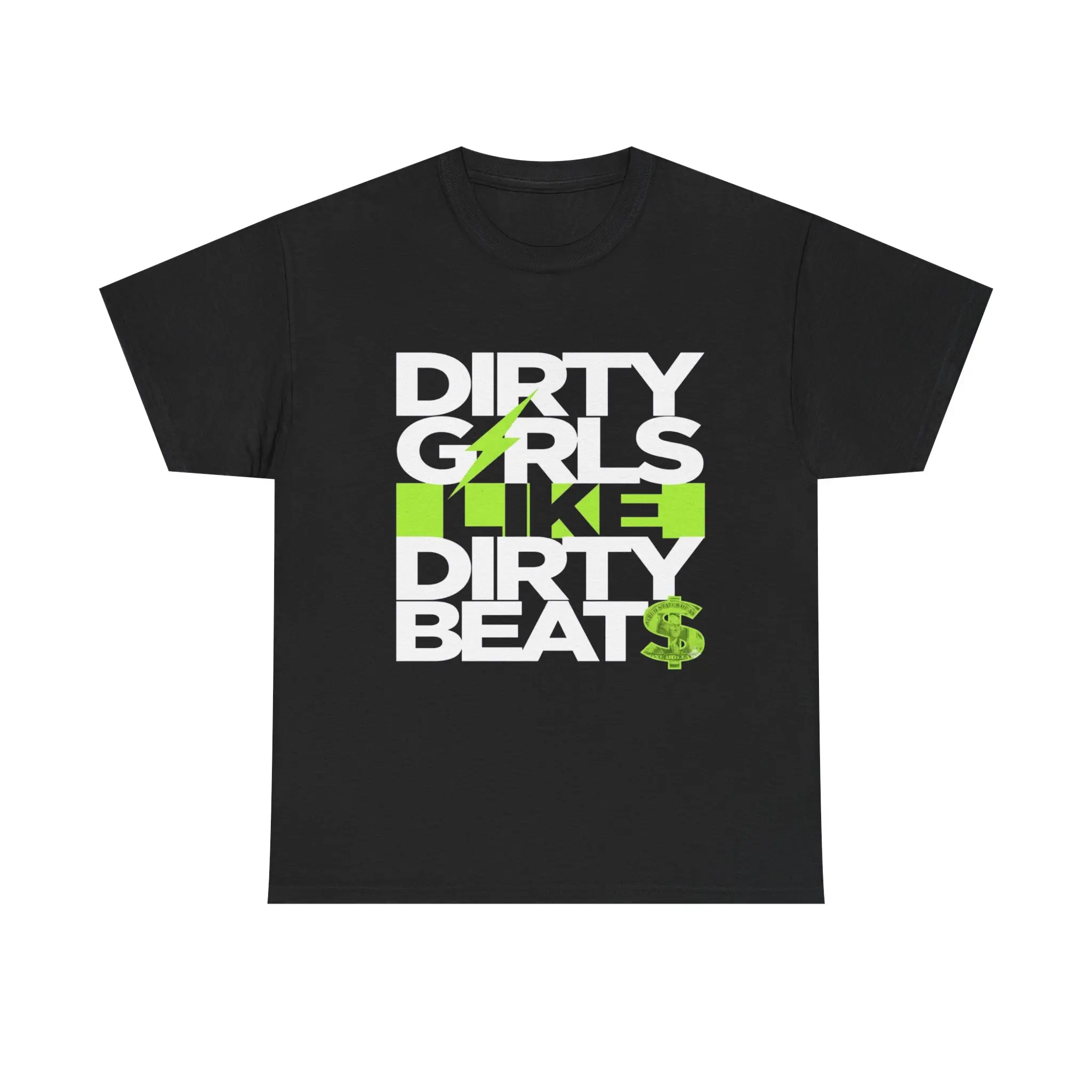 Dirty Girls Like Dirty Beats Tee Music Shirt