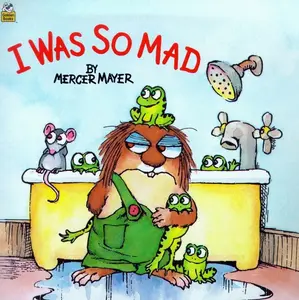 I Was So Mad (Little Critter) (Look-Look)   Paperback – Picture Book, November 1, 2000
