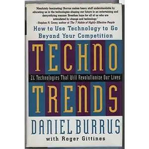 USED-Technotrends: How to Use Technology to Go Beyond Your Competition by Daniel Burrus (Hardcover)