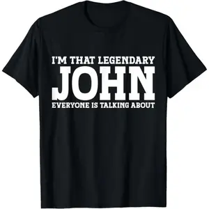 100% Cotton Unisex John Personal Name Funny John T-Shirt