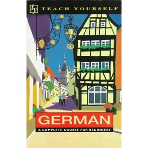 USED-German: A Complete Course for Beginners (Teach Yourself Books) (English and German Edition) by Paul Coggle (Paperback)