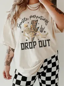 Gentle Parenting Dropout ~ Unisex Apparel Printed In The USA!