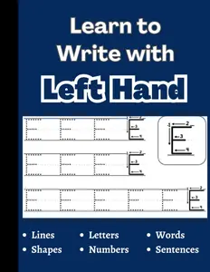 Learn to Write with Left Hand: Stroke Recovery Workbook - Handwriting Practice for Adults and Seniors - TBI, Aphasia Rehabilitation