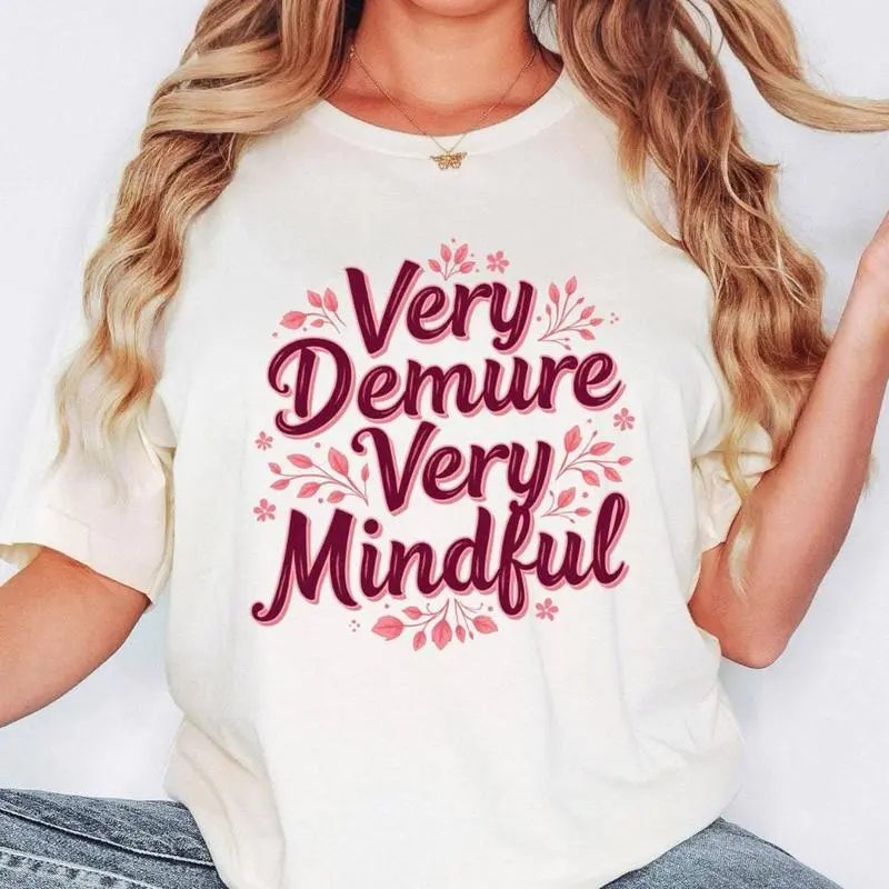 Floral Very Demure Very Mindful Shirt, Mindful Life Workplace Shirt , Unisex Short Sleeve Tee Shirt