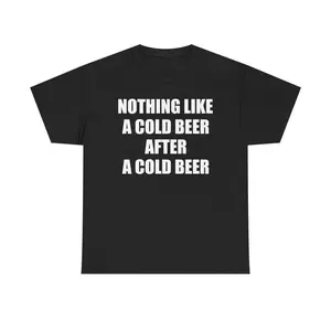 NOTHING LIKE A COLD ONE AFTER A COLD ONE - GRAPHIC TEETREND