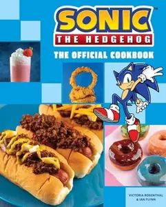 Sonic the Hedgehog: The Official Cookbook -- Victoria Rosenthal - Hardcover