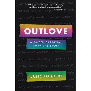 USED-Outlove: A Queer Christian Survival Story by Rodgers, Julie (Hardcover)