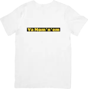 Ya Mom n Em  T-Shirt