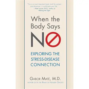 When the Body Says No: Exploring the Stress-Disease Connection